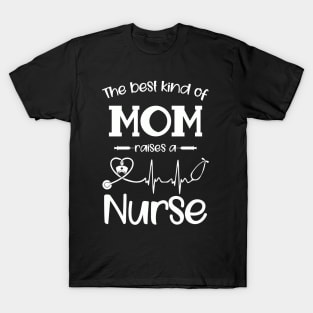 The Best Kind Of Mom Rises A Nurse T-Shirt